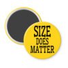 Yellow magnet with the text 'Size does matter' printed in black.