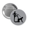 Grey pinback button with silhouette image of a man on his hands and knees and a dominatrix holding his leash.