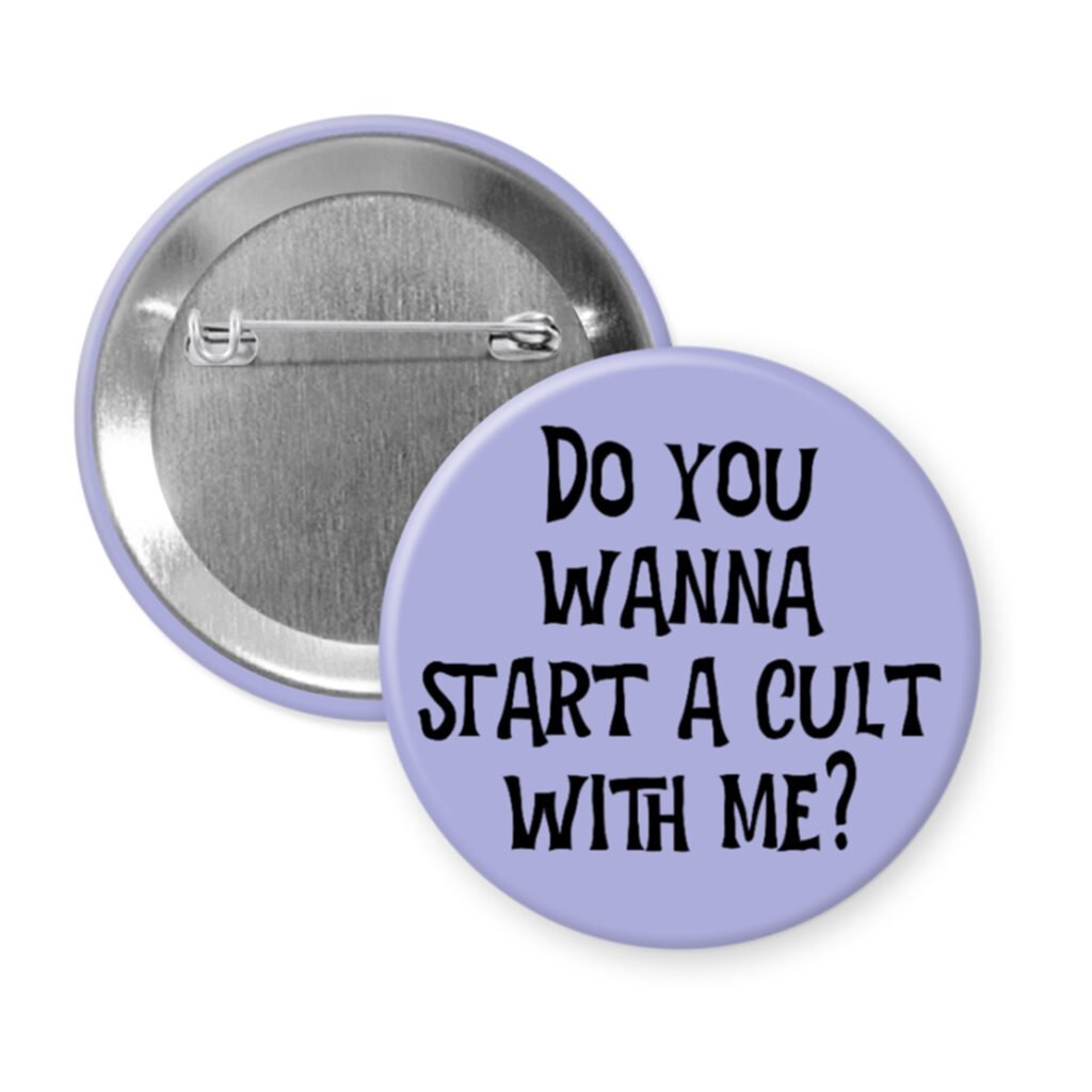 Purple pinback button pinback button with the text 'Do you wanna start a cult with me?' printed in black.