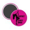 Fuchsia pink magnet with image of pole dancer and the text 'I support single moms' printed in black.
