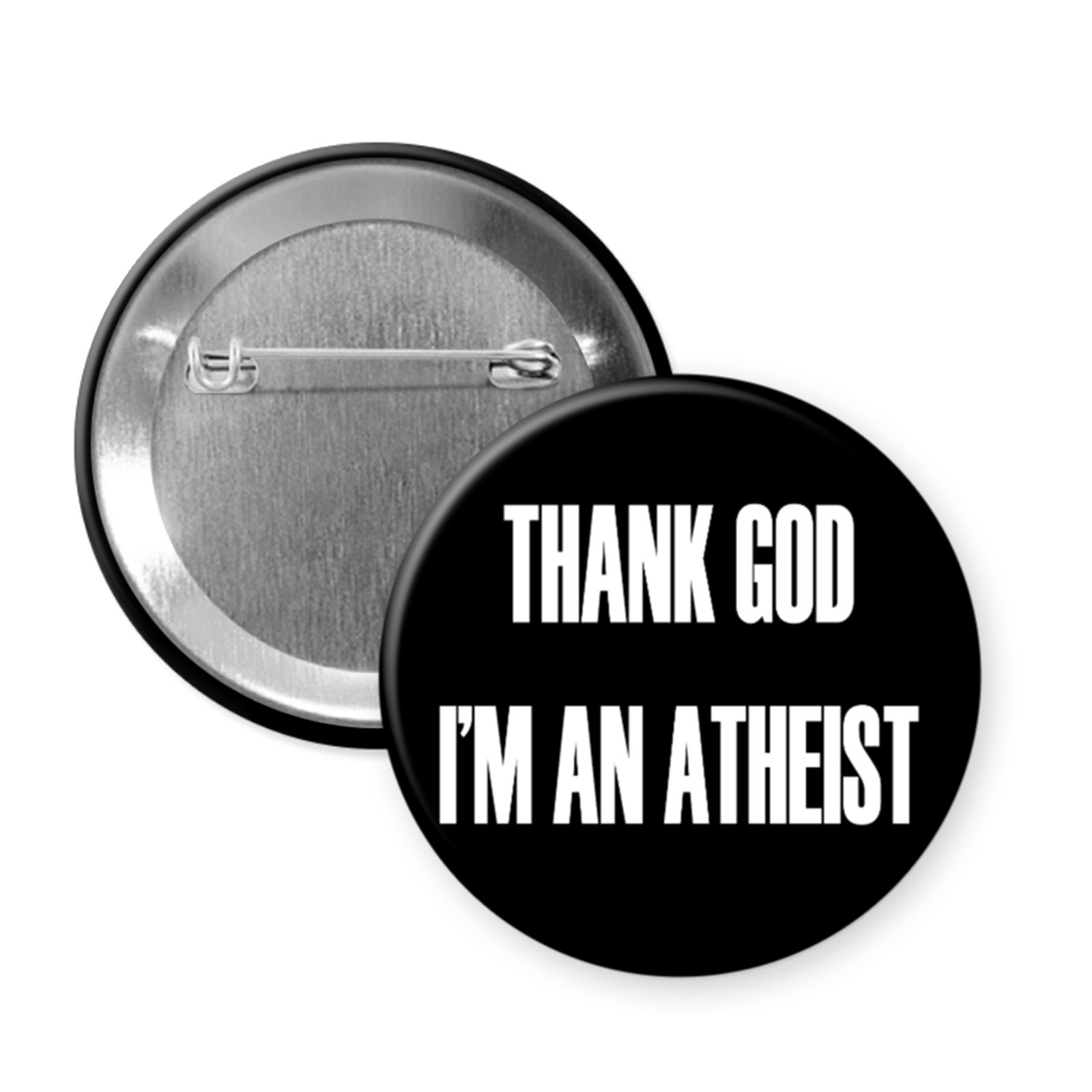 thank god atheist button Black pin button that says "THANK GOD I'M AN ATHEIST".