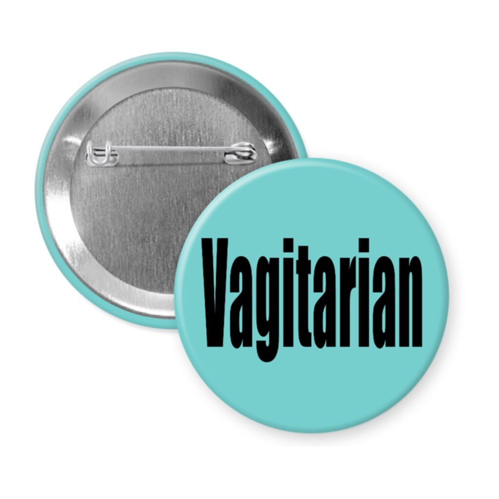 Blue pinback button with the word 'Vagitarian' printed on black.