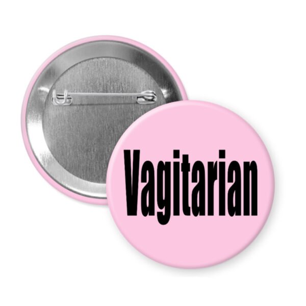 Pink button with the single word "Vagitarian".