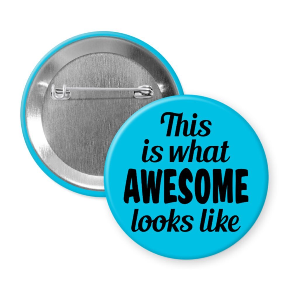 Blue pinback button with the text 'This is what AWESOME looks like' printed in black.