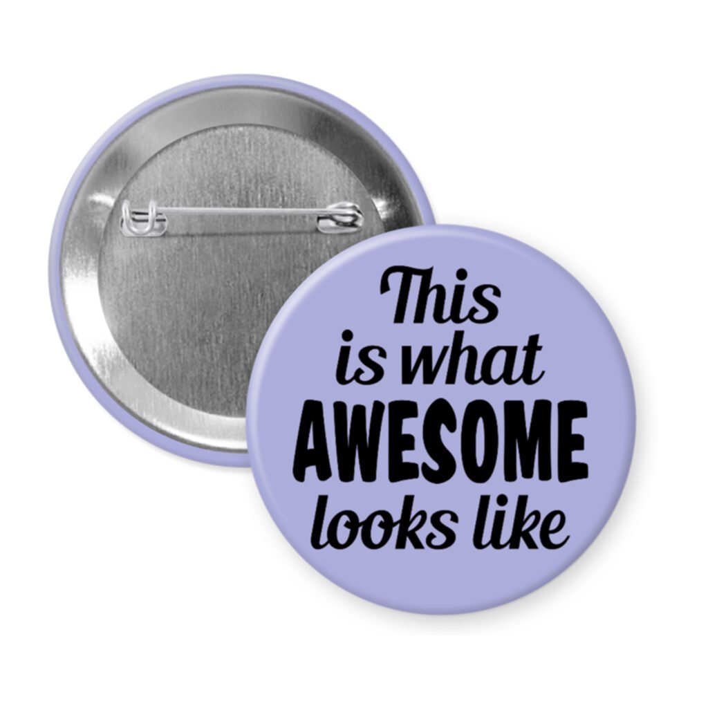 Purple pinback button with the text 'This is what AWESOME looks like' printed in black.