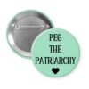 Mint button button with the text 'PEG THE PATRIARCHY' in black text.