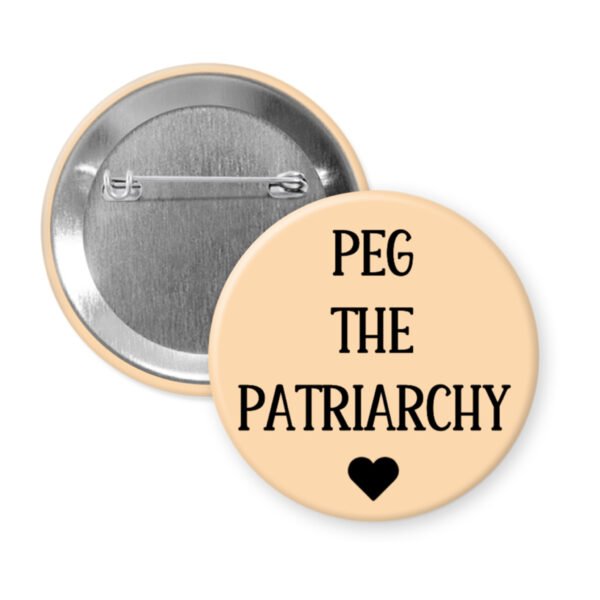 Peach button button with the text 'PEG THE PATRIARCHY' in black text.