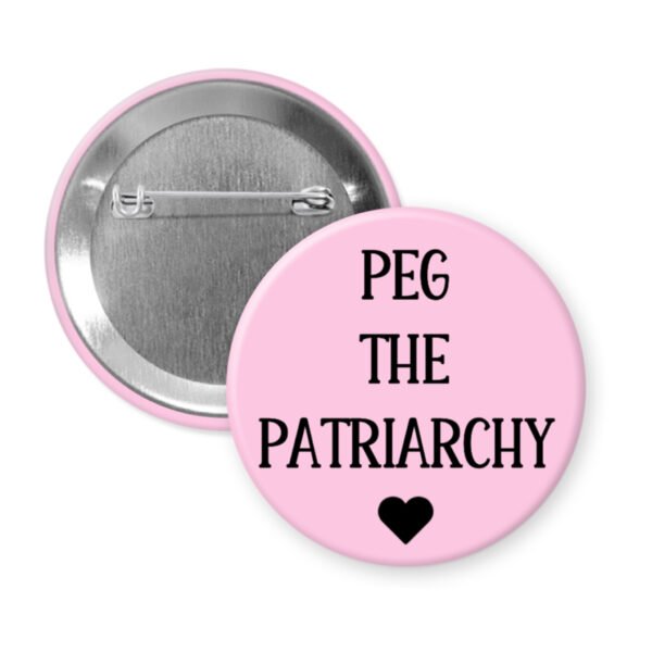 Pink button button with the text 'PEG THE PATRIARCHY' in black text.