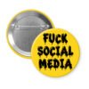 Yellow button with the text 'Fuck social media' in a drippy font.