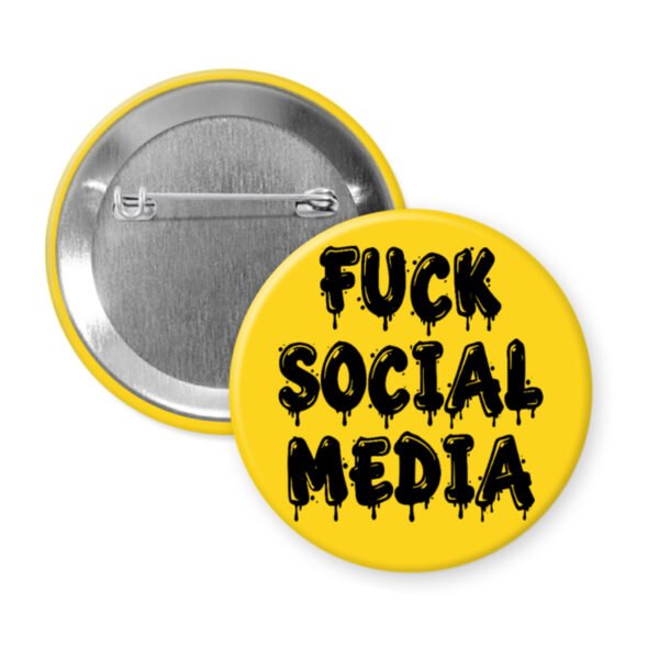 Yellow button with the text 'Fuck social media' in a drippy font.
