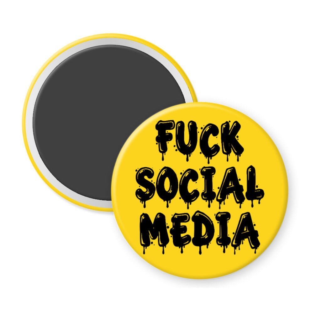 Yellow magnet with the text 'Fuck social media' in a drippy font.