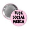 Pink button with the text 'Fuck social media' in a drippy font.