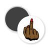 White magnet with a printed illustration of a brown melanin‑tone hand holding up a middle finger with a glossy red nail.