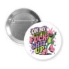 White pinback button with image of a frog and the text 'On my way to fuck shit up'.