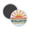 Light blue magnet with image of a retro sunset and the text 'Please don't talk to me' printed on it.