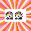 Sticker sheet with unicorns, rainbows, and the phrase “Everything Is Fucked” in bold black text.