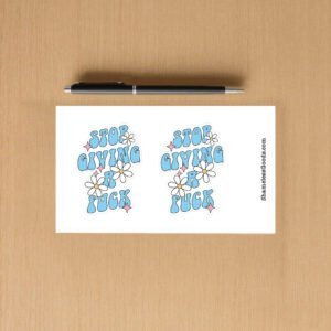 Sticker sheet with blue retro “Stop Giving a Fuck” designs and white daisies.