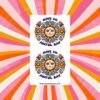 Sticker sheet with two round colorful designs showing a smiling sun surrounded by bright flowers and the text Have an Awful Day.