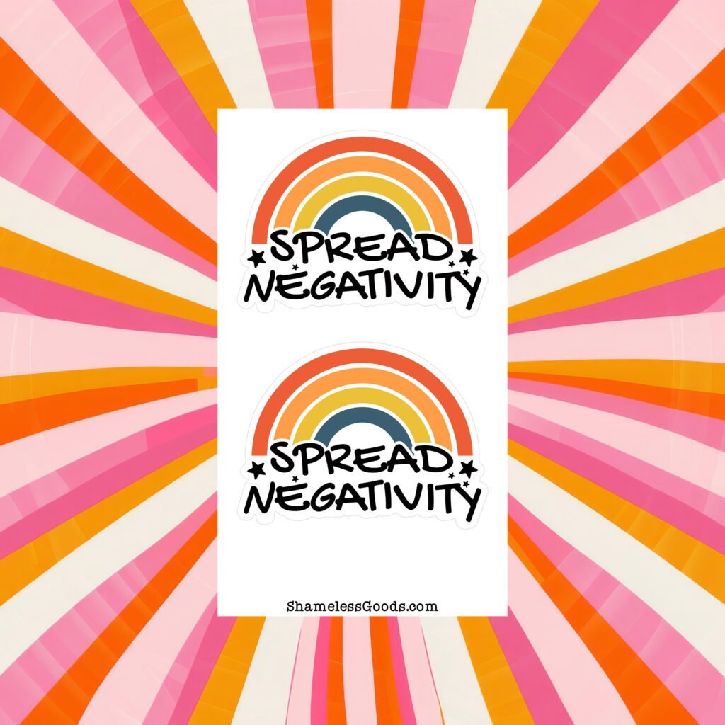 Sticker sheet with two colorful designs showing a retro rainbow with orange, yellow, and blue stripes and the bold text Spread Negativity with small stars.